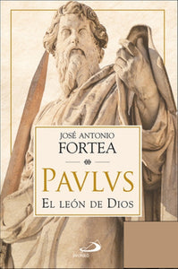 PAULUS EL LEON DE DIOS