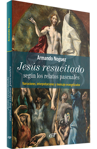 JESUS RESUCITADO SEGUN LOS RELATOS PASCUALES