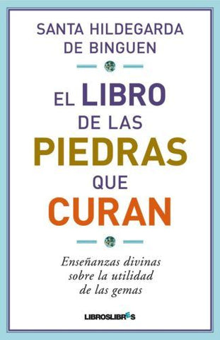 LIBRO DE LAS PIEDRAS QUE CURAN