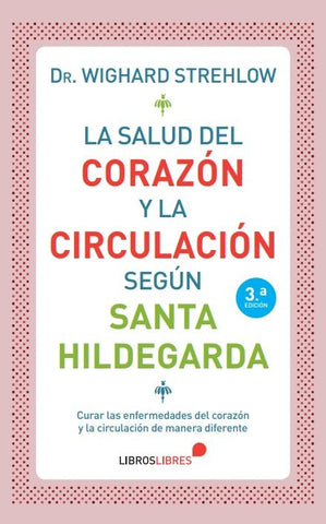 SALUD DEL CORAZON Y LA CIRCULACION SEGUN STA. HILDEGARDA