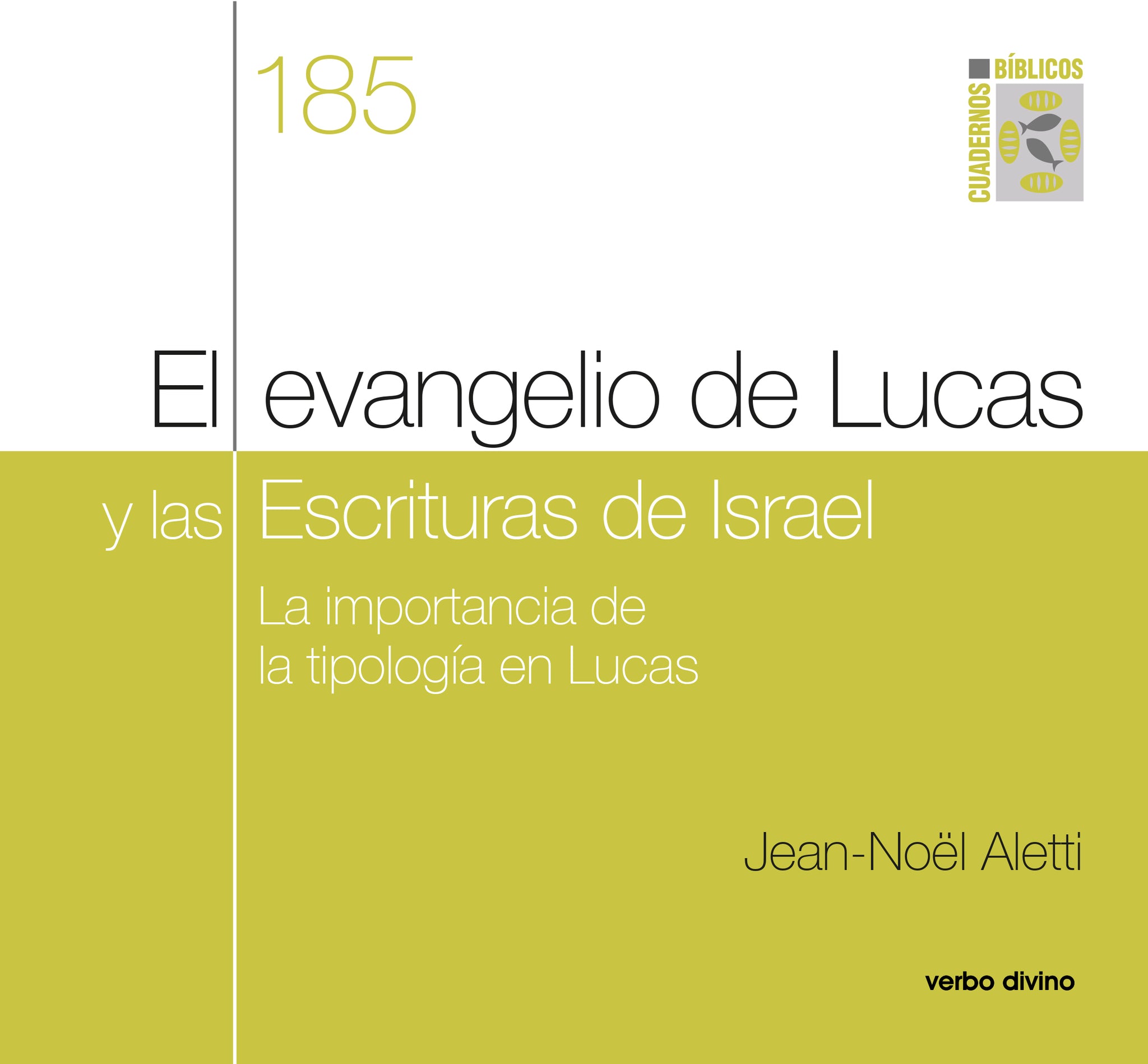 C.B. 185 EL EVANGELIO DE LUCAS Y LAS ESCRITURAS
