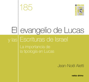 C.B. 185 EL EVANGELIO DE LUCAS Y LAS ESCRITURAS