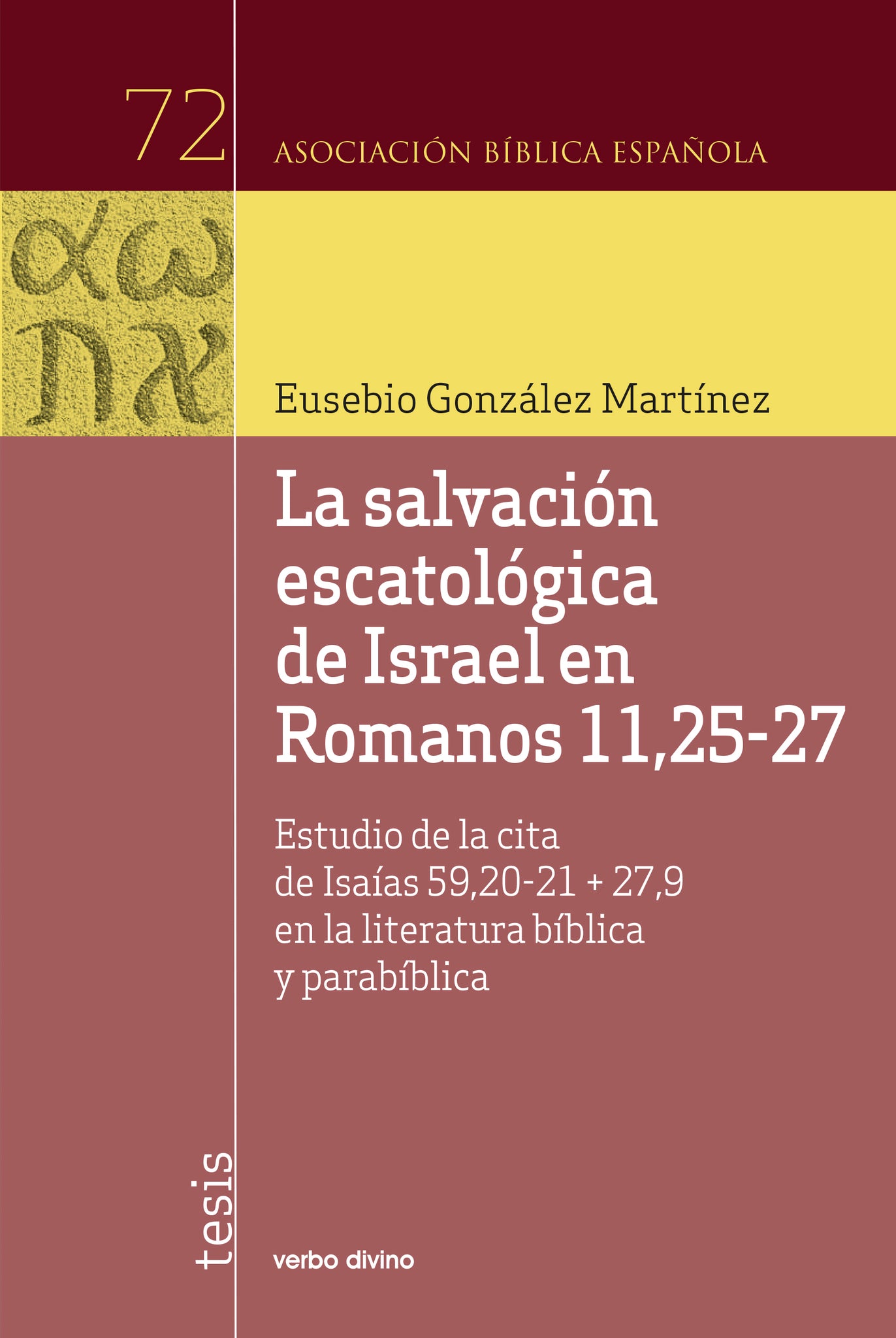 SALVACION ESCATOLOGICA DE ISRAEL EN ROMANOS 11, 25-27
